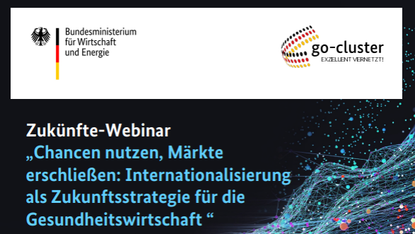 Zukünfte-Webinar: „Chancen nutzen, Märkte erschließen – Internationalisierung als Zukunftsstrategie für die Gesundheitswirtschaft”