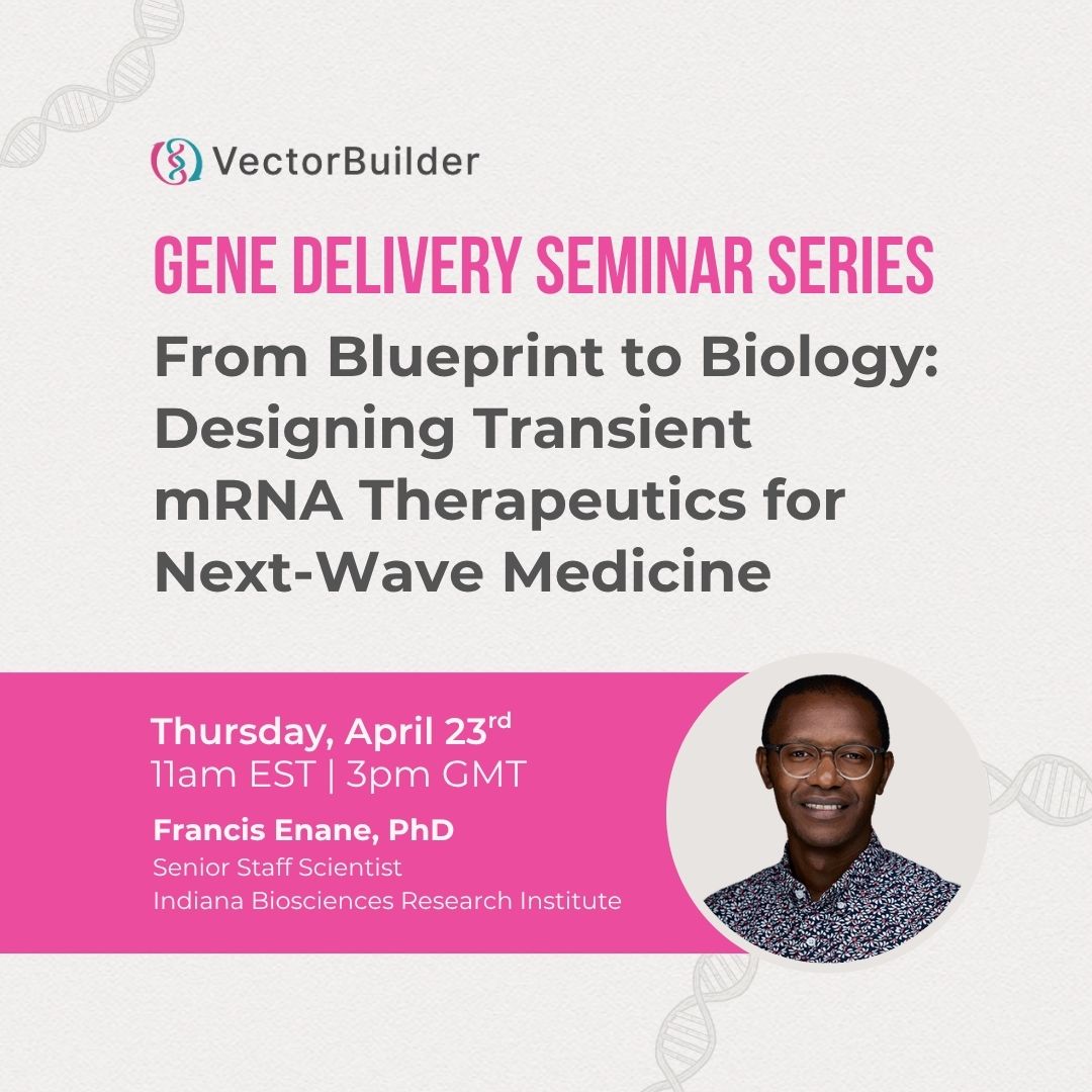Gene Delivery Seminar – From Blueprint to Biology: Designing Transient mRNA Therapeutics for Next‑Wave Medicine.