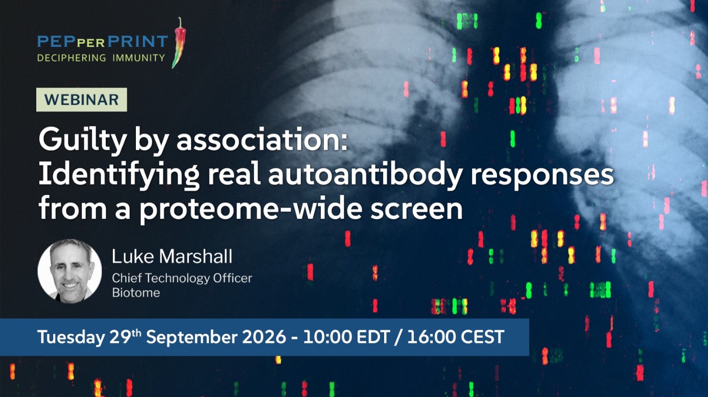 PEPperPRINT Webinar – Guilty by association: Identifying real autoantibody responses  from a proteome-wide screen